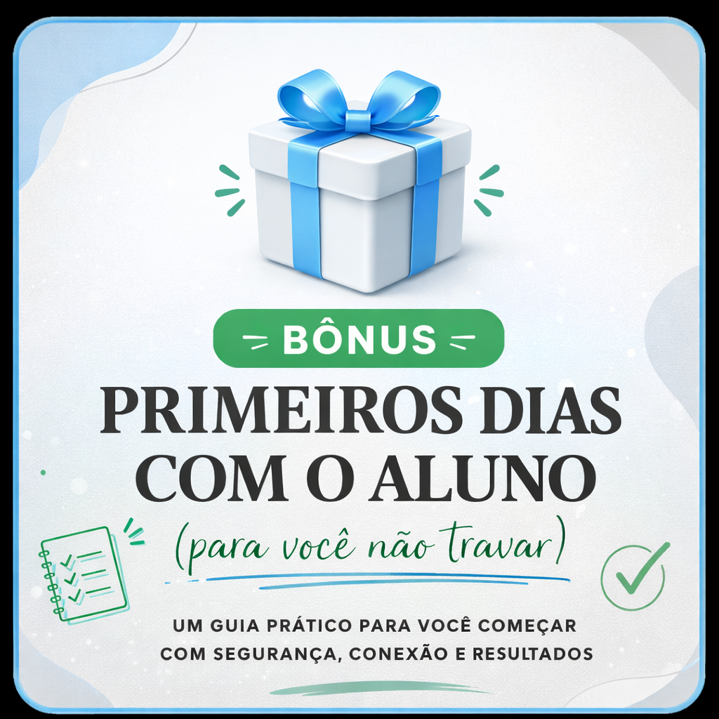 Bônus: Primeiros dias com o aluno